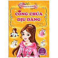 Những Nàng Công Chúa Xinh Đẹp – Công Chúa Dịu Dàng